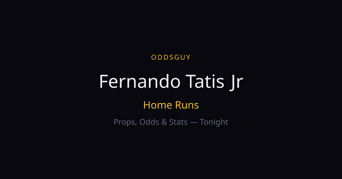Fernando Tatis Jr. Home Runs Tonight — Odds, Stats & Predictions | OddsGuy